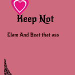 Keep not clam
